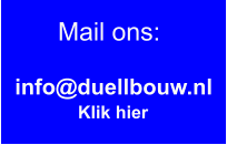 Klik hier Mail ons: info@duellbouw.nl